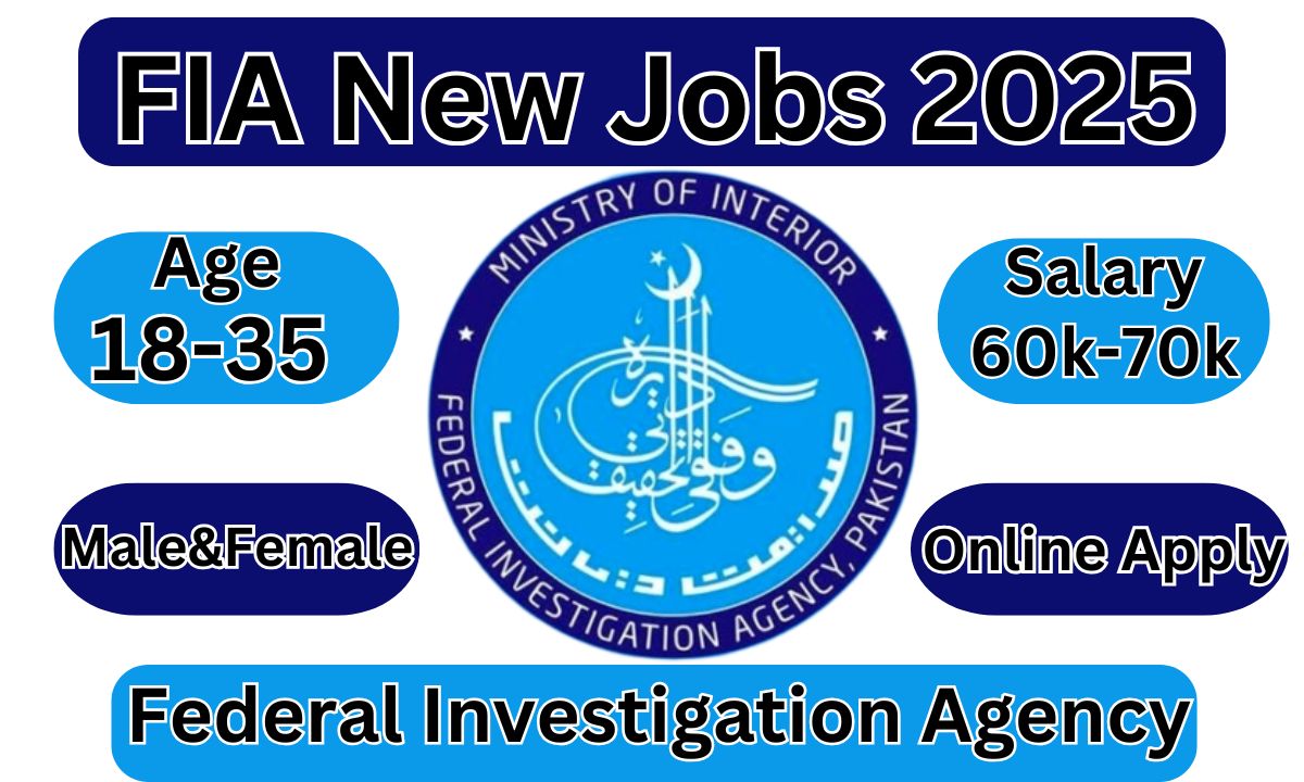 Latest FIA Jobs 2025 – Apply Online for Federal Investigation Agency Careers