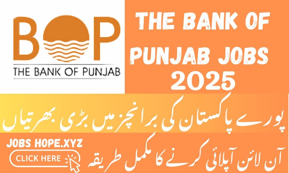 Latest Bank of Punjab (BOP) Jobs 2025 – Apply Online for Banking Careers