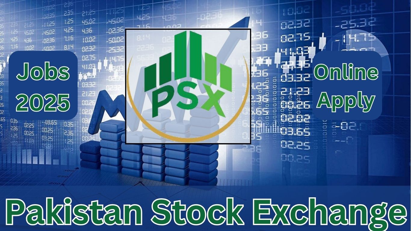 Best PSX Jobs 2025 – Latest Career Opportunities at Pakistan Stock Exchange