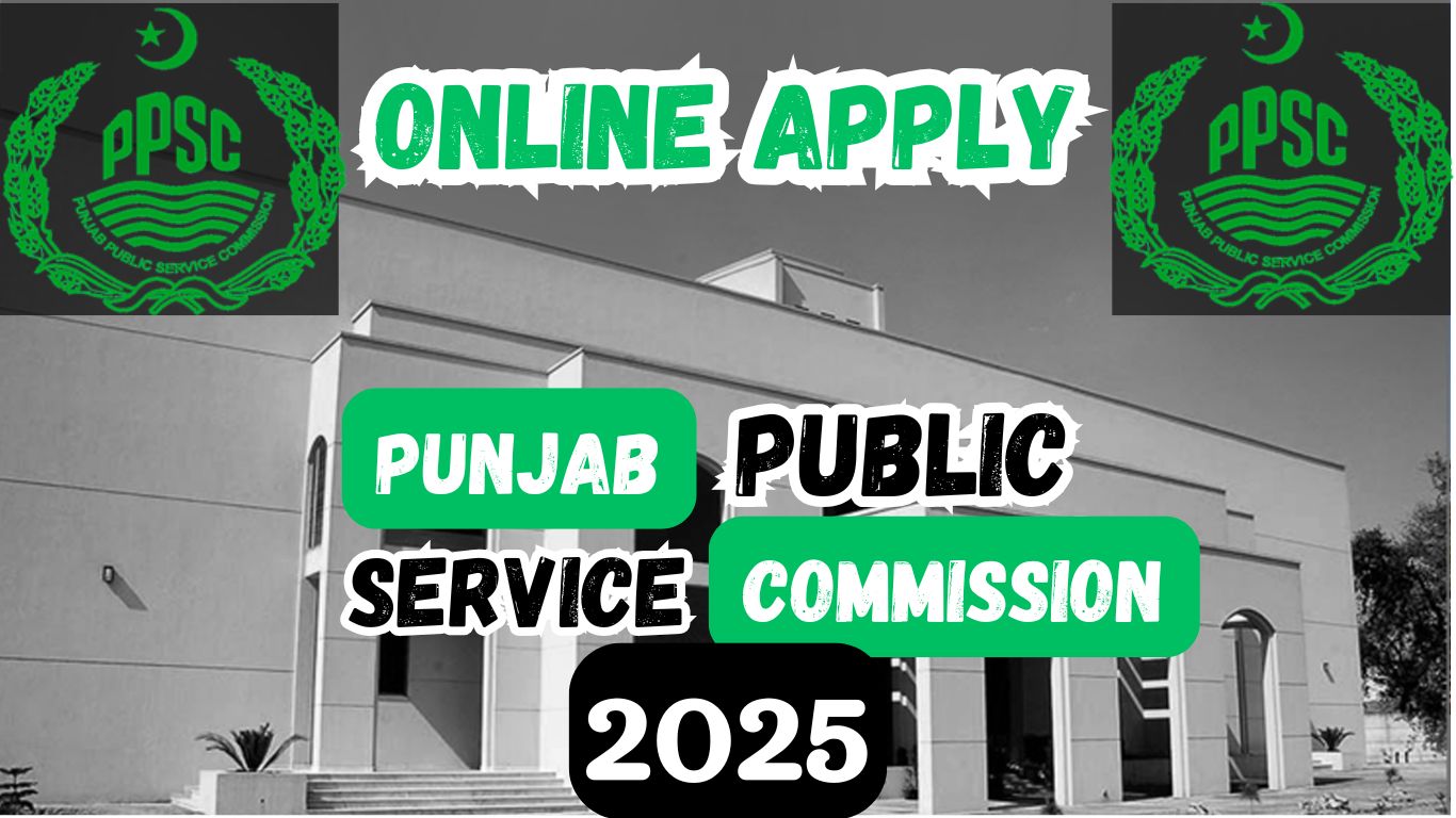 Punjab Public Service Commission PPSC Jobs 2025 – Apply Now for the Latest Government Vacancies