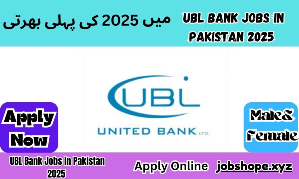 UBL Bank Jobs in Pakistan 2025