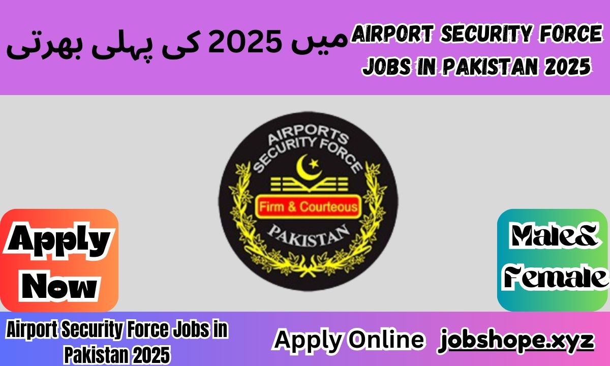 Airport Security Force Jobs in Pakistan 2025