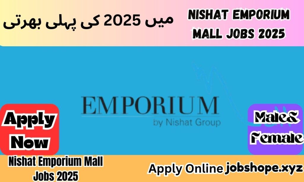 Nishat Emporium Mall Jobs in Pakistan 2025