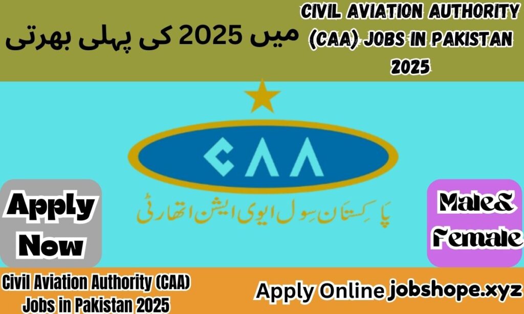 Civil Aviation Authority (CAA) Jobs in Pakistan 2025