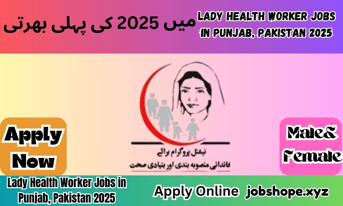 Lady Health Worker Jobs in Punjab, Pakistan 2025