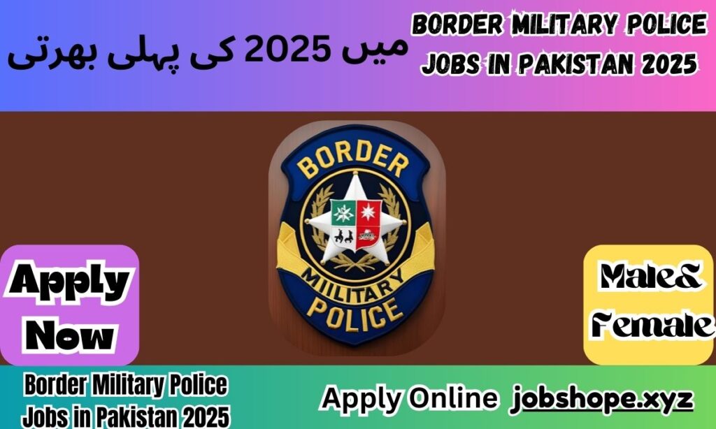 Border Military Police Jobs in Pakistan 2025