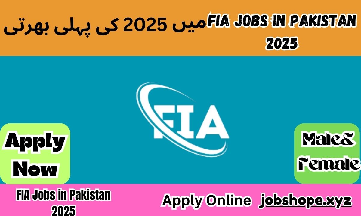 FIA Jobs in Pakistan 2025