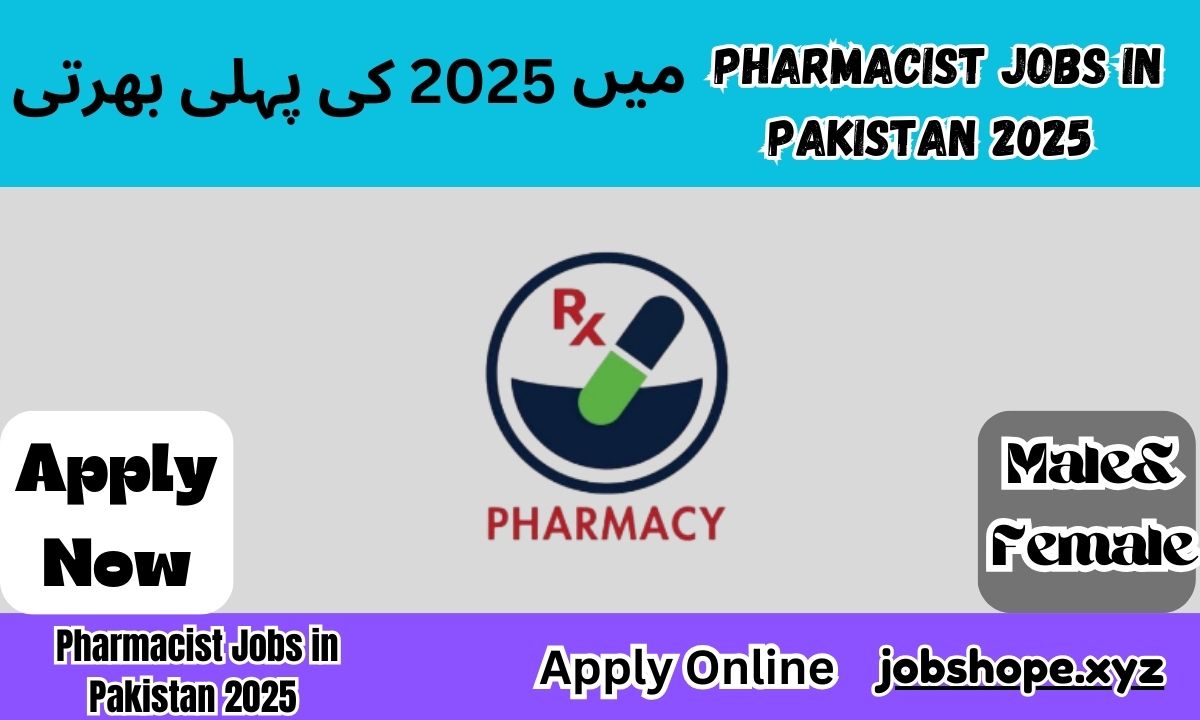 Pharmacist Jobs in Pakistan 2025