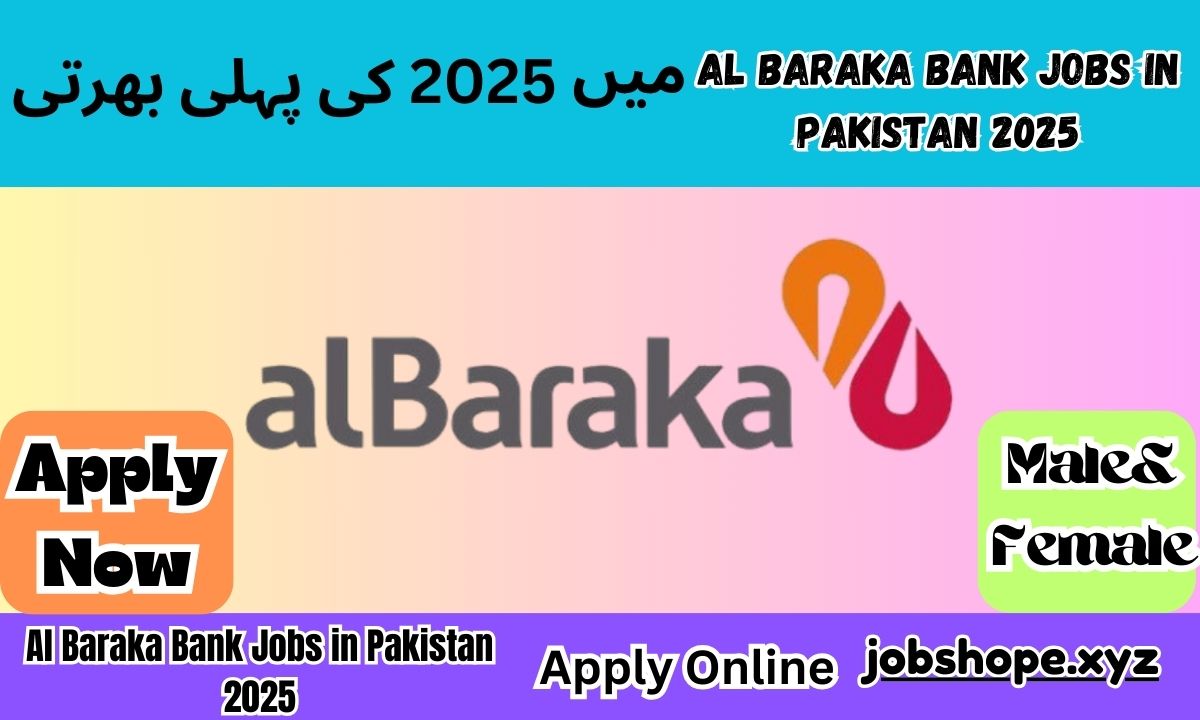 Al Baraka Bank Jobs in Pakistan 2025