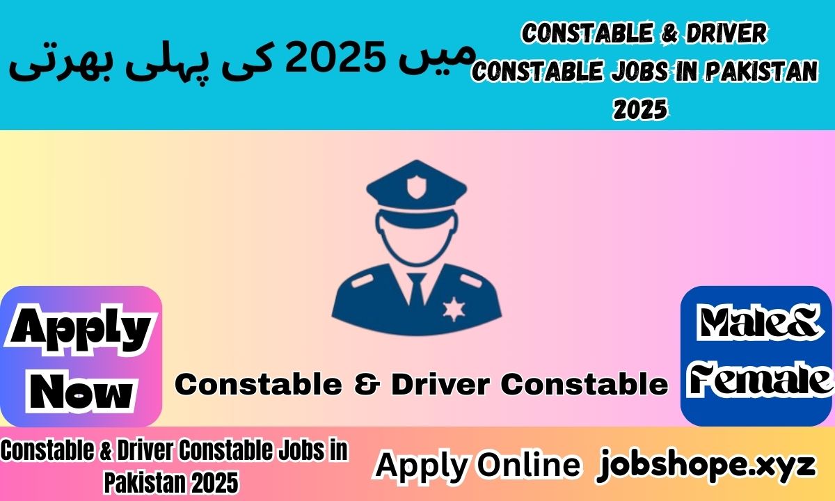 Constable & Driver Constable Jobs in Pakistan 2025