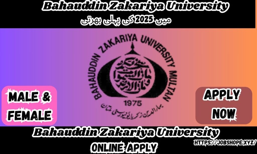 Exciting Career Opportunities at Bahauddin Zakariya University (BZU) Multan Jobs in Pakistan – Apply Now!