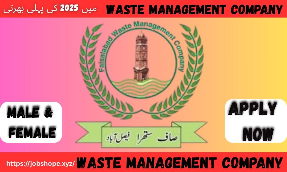 "FWMC Jobs 2025 Faisalabad – Apply Online for Waste Management Company Careers in Pakistan"