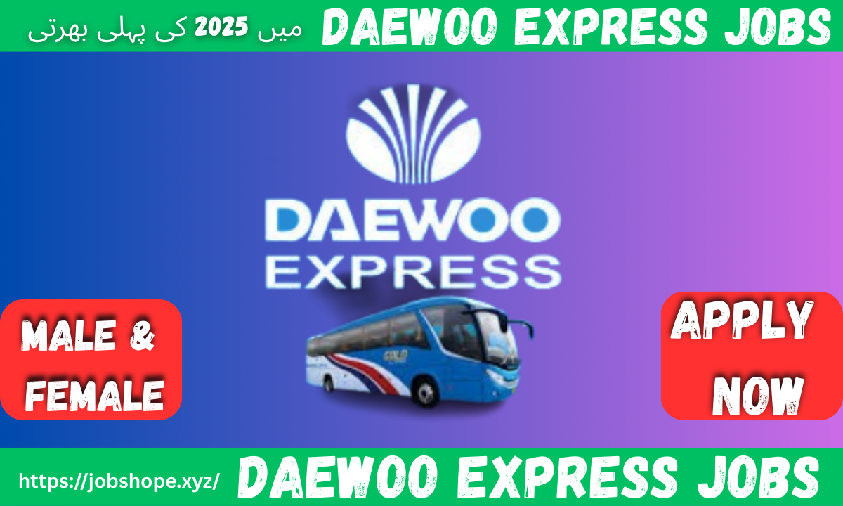 "Daewoo Express Jobs 2025 – Apply Now for Bus Hostess Vacancies Across Pakistan (No Experience Needed)"