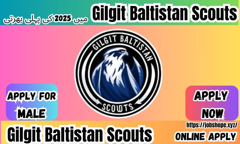 "Gilgit Baltistan Scouts Jobs 2025: 433+ Vacancies for Youth – Apply Now!"