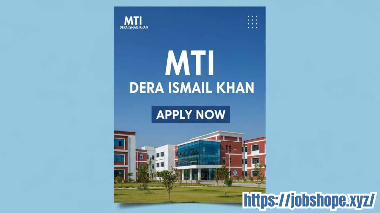 MTI Dera Ismail Khan Jobs 2025 – Apply Now for Latest Medical Teaching Institution Vacancies in Pakistan