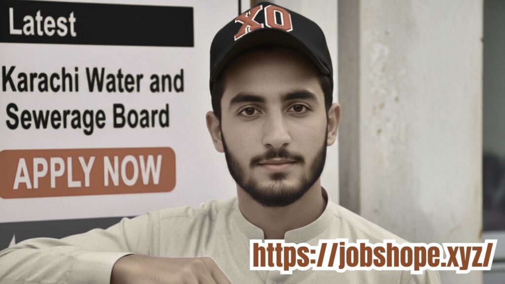 Karachi Water and Sewerage Board Jobs 2025 – Apply Now for Latest KW&SB Vacancies in Pakistan
