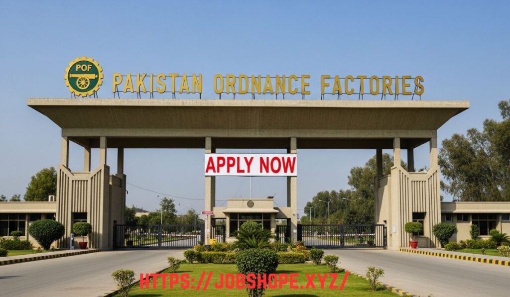 Pakistan Ordnance Factories (POF) Jobs 2025 | Apply Online for Govt Jobs in Wah Cantonment,